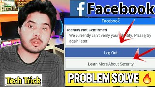 Facebook Identity Not Confirmed Learn More About SecurityProblem Solve 🔥  TNC Channel 2020 [upl. by Bois]