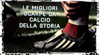 Le 16 migliori scarpe della Storia del calcio 42 [upl. by Esinev]