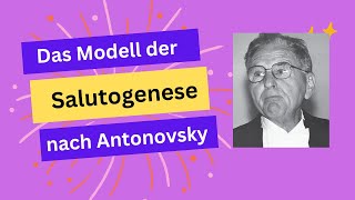 Das Modell der Salutogenese nach Antonovsky Theorie amp praktische Tipps für mehr Gesundheit [upl. by Reddy]