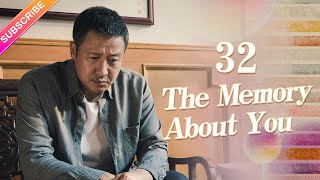 【ENG SUB】The Memory About You EP32︱Yang Xuwen Xu Lingyue Fu Xinbo [upl. by Lokin]