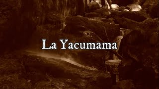 La Yacumama mito del Perú [upl. by Burkhardt]