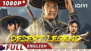 【ENG SUB】 Desert Legend  Wuxia Action  Chinese Movie 2023  iQIYI Movie English [upl. by Pren679]