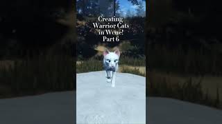 Creating Warrior Cats in Wcue Part 6 [upl. by Chamberlain]