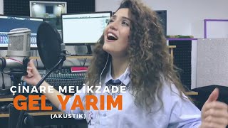 Çinare Melikzade  Gel Yarim Akustik [upl. by Westbrooke859]