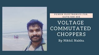 Voltage Commutated Chopper  1  Power Electronics  GATE ESE  Nikhil Nakka [upl. by Zsa]