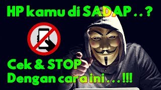 Cara CEK HP DISADAP atau TIDAK  STOP PENYADAP Dengan Cara ini [upl. by Odracir]