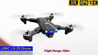 LSRC LS25 GPS 6K Low Budget Drone – Just Released [upl. by Neelyt296]