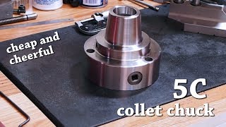 Cheap and Cheerful 5C Collet Chuck [upl. by Attah749]