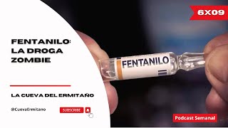 Fentanilo La droga Zombie  La Cueva del Ermitaño [upl. by Atiniv]