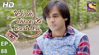 Yeh Un Dinon Ki Baat Hai  Ep 88  Webisode  4th January 2018 [upl. by Rolando]