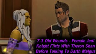 SWTOR 73 Old Wounds  Female Jedi Knight Flirts With Theron Shan Before Talking To Darth Malgus [upl. by Ruvolo]