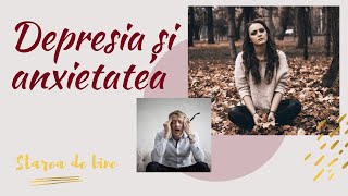 Recuperarea din depresie si anxietate  STAREA DE BINE [upl. by Adnorehs]