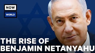 The Rise of Israels Benjamin Netanyahu  NowThis World [upl. by Nnaed402]