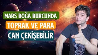 MARS BOĞA BURCUNDA  TOPRAK VE PARA CAN ÇEKİŞEBİLİR [upl. by Sommer193]