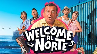 Welcome al Norte 2023 Pelicula Completa  Silverio Palacios Amorita Rasgado Isabel Burr [upl. by Still]