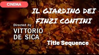 🎥 IL GIARDINO DEI FINZI CONTINI  Title Sequence [upl. by Akirej274]