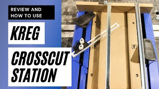 Kreg Crosscut Station Review and How To [upl. by Galatea]