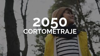 2050  Cortometraje Cambio Climático [upl. by Rodmann587]