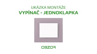 Montáž vypínače OBZOR  Jednoklapka [upl. by Adaven]