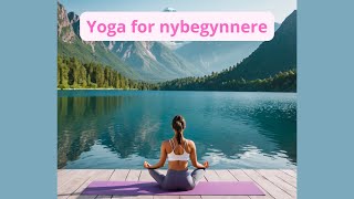 quotYoga for nybegynnere De 10 beste stillingene for å slappe avquot [upl. by Suzanna]