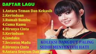 KOLEKSI DANGDUT PALING SEDIH MENYENTUH HATI [upl. by Aketal16]