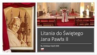 Litania do Świętego Jana Pawła II ThankYouJohnPaul2 🇵🇱 [upl. by Savihc]