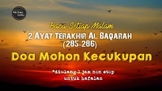 2 Ayat Terakhir Al Baqarah 285286 Dibaca Setiap Malam [upl. by Dib]