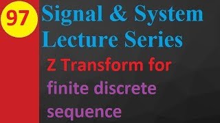 Z Transform of Finite Discrete Sequences Basics and Solved Example [upl. by Droc]