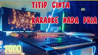 TITIP CINTA KARAOKE NADA PRIA [upl. by Eekorehc]