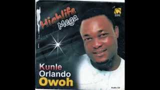 KUNLE ORLANDO OWOH  Highlife Mega 1 [upl. by Arny]