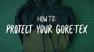 Arcteryx  How To Protect Your GORETEX [upl. by Samot786]