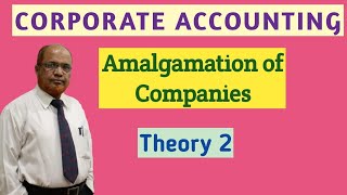 Corporate Accounting I Amalgamation of Companies I Introduction Theory I Part 2 I Khans Commerce Tut [upl. by Ayardna]