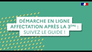 Démarche en ligne Affectation après la 3ème  Suivez le guide [upl. by Knut]