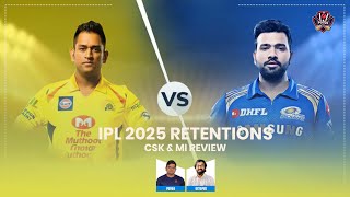 IPL 2025 Retentions CSK amp MI ReviewPDOGGSPEAKS [upl. by Nohsav]