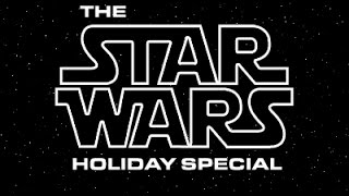 StarWars Holiday Special trailer [upl. by Kablesh431]