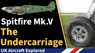 Spitfire Mk V – The Undercarriage [upl. by Aiht]