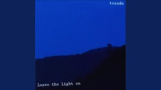 Leave The Light On [upl. by Corney]