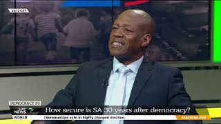 Democracy 30  How Secure is SA 30 Years After Democracy [upl. by Sashenka242]