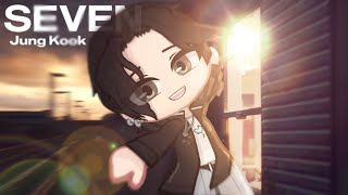 BTS Jung Kook  Seven Gacha Animation  GCMV [upl. by Rosalyn]