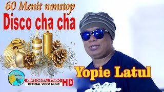 60 MENIT DISCO CHA CHA NATAL BERSAMA YOIPE LATUL  KEVS DIGITAL STUDIO  OFFICIAL VIDEO [upl. by Yevoc64]