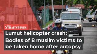 Lumut helicopter crash Bodies of 8 muslim victims to be taken home after autopsy [upl. by Anyah714]