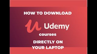 How to download Udemy courses directly on your laptop [upl. by Madison]