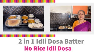 2 in 1 Idli Dosa batter  No Rice No Poha No Curd  Soft Idli amp Crispy dosa [upl. by Nadnerb]