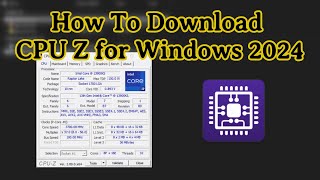 How to download CPU Z 2024 for Windows [upl. by Dredi]