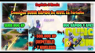 ⚔️ LA FORMA MÁS RÁPIDA DE GANAR XP EN FORTNITE 500K BEST XP MAP GLITCH CHAPTER 2 REMIX BUG 19🎉 [upl. by Bouchard724]