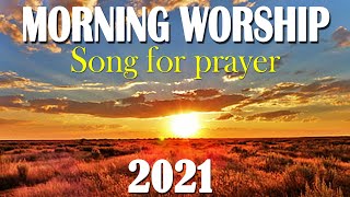 TOp 100 Best Morning Worship Songs For Prayers 2021  2 Hours Nonstop Christian Songs Of All Time [upl. by Pirali]