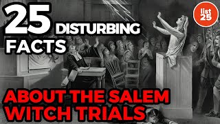 25 DISTURBING Facts About The Salem Witch Trials [upl. by Oliric821]