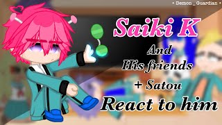 Saiki K  Satou and his friends react to him  Not Original  My AU  Satousai  Creds in Desc [upl. by Zahc]