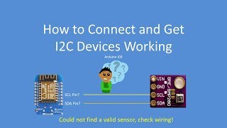 Tech Note 075  How to connect and get I2C devices working Arduino ESP32 ESP8266 [upl. by Ardnoed]