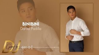 Binibini  Daniel Padilla Lyrics  DJ Greatest Hits [upl. by German]